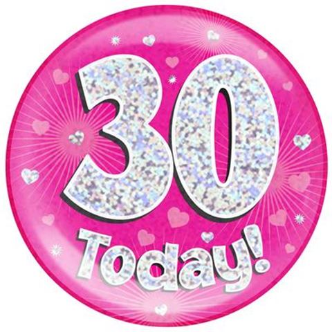 Oaktree Kitűző - I am 30 Today Óriás Pink
